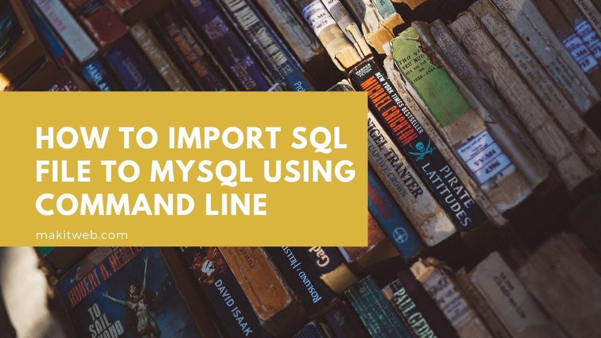 how-to-import-sql-file-to-mysql-using-command-line