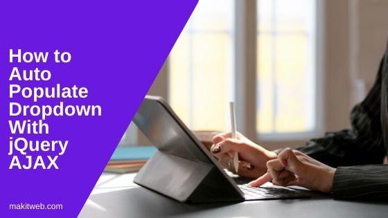 How to Auto populate dropdown with jQuery AJAX
