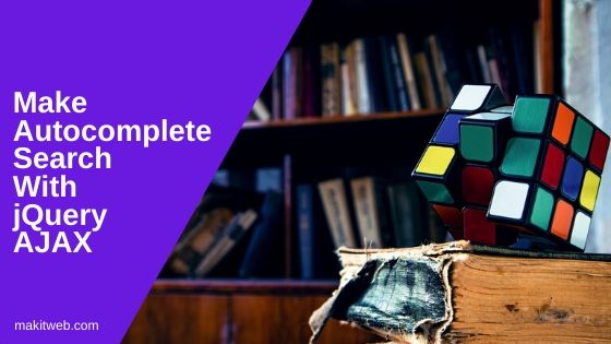 Make Autocomplete Search with jQuery AJAX