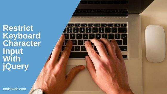 Restrict keyboard character input with jQuery