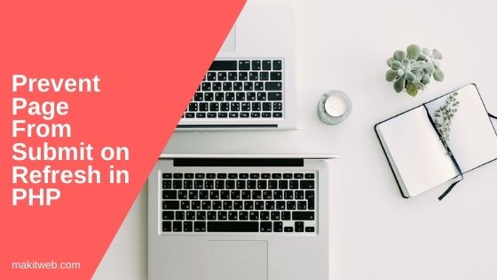 Prevent page from submit on Refresh in PHP