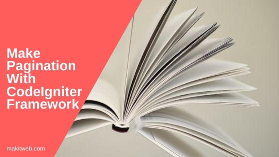 Make pagination with CodeIgniter Framework