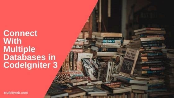 Connect with Multiple Databases in CodeIgniter 3