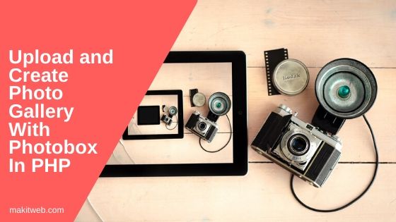 Upload and Create Photo Gallery with Photobox in PHP