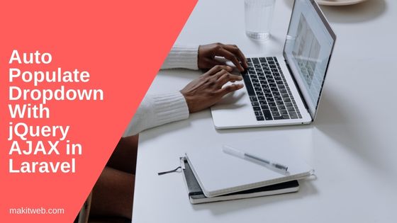Auto populate Dropdown with jQuery AJAX in Laravel